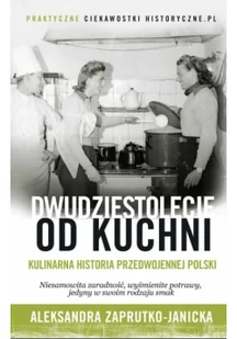 Dwudziestolecie od kuchni Aleksandra Zaprutko-Janicka - Historia Polski - miniaturka - grafika 2