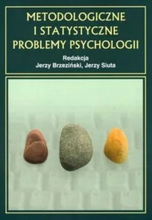 Zysk i S-ka red. Jerzy Brzeziński, Jerzy Siuta Metodologiczne i statystyczne problemy psychologii - Psychologia - miniaturka - grafika 2