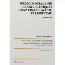 Przeciwdziałanie praniu pieniędzy oraz finansowaniu terroryzmu Komentarz Praca zbiorowa