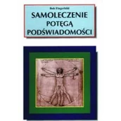 Zdrowie - poradniki - Samoleczenie potęgą podświadomości Nowa - miniaturka - grafika 1
