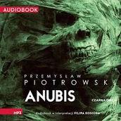 Audiobooki - kryminał, sensacja, thriller - Anubis Przemysław Piotrowski - miniaturka - grafika 1