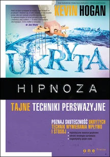 Ukryta hipnoza. Tajne techniki perswazyjne - Pedagogika i dydaktyka - miniaturka - grafika 1