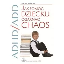 Wydawnictwo Lekarskie PZWL Cheryl R. Carter ADHD/ADD Jak pomóc dziecku ogarnąć chaos - Poradniki dla rodziców - miniaturka - grafika 1