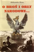 II wojna światowa - O broń i orły narodowe - Aleksander Blum - książka - miniaturka - grafika 1