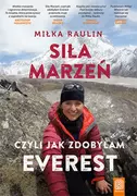 Przewodniki - Siła Marzeń, czyli jak zdobyłam Everest (e-book) - miniaturka - grafika 1