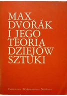 Książki o kulturze i sztuce - Max Dvorak i jego teoria dziejów sztuki - miniaturka - grafika 1