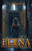 Horror, fantastyka grozy - Elena Niechciane dziecię - miniaturka - grafika 1