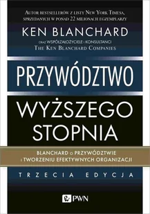 Wydawnictwo Naukowe PWN Przywództwo wyższego stopnia - Zarządzanie - miniaturka - grafika 2