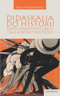 Didaskalia do historii. Teatr starożytnej Grecji i jego kontekst polityczny - E-booki - kultura i sztuka - miniaturka - grafika 1