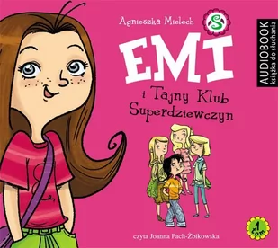 Emi i Tajny Klub Superdziewczyn. Tom 1 - Audiobooki dla dzieci i młodzieży - miniaturka - grafika 1