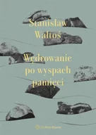 Pamiętniki, dzienniki, listy - Wędrowanie po wyspach pamięci w.2 - Stanisław Waltoś - miniaturka - grafika 1