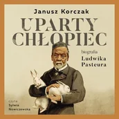 Audiobooki - biografie - Uparty chłopiec - miniaturka - grafika 1