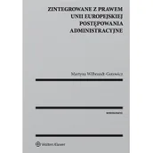 Prawo - Wolters Kluwer Zintegrowane z prawem Unii Europejskiej postępowania administracyjne - miniaturka - grafika 1