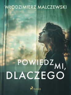 Powiedz mi, dlaczego - E-booki - kryminał i sensacja - miniaturka - grafika 1