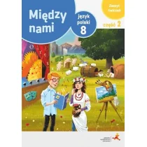 Łuczak Agnieszka, Murdzek Anna J.Polski SP 8/2 Między Nami ćw. wersja A GWO - Podręczniki dla szkół podstawowych - miniaturka - grafika 1