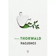 Felietony i reportaże - Wydawnictwo Literackie Pacjenci - Jurgen Thorwald - miniaturka - grafika 1