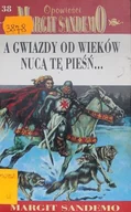 Horror, fantastyka grozy - Opowieści Margit Sandemo Tom 38 A gwiazdy od wieków nucą tę pieśń - miniaturka - grafika 1