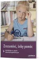 Materiały pomocnicze dla nauczycieli - Zrozumieć, żeby pomóc. Dysleksja w ujęciu interdyscyplinarnym - miniaturka - grafika 1