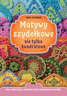Poradniki hobbystyczne - Motywy szydełkowe nie tylko kwadratowe - miniaturka - grafika 1