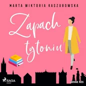 Audiobooki - romanse - Zapach tytoniu Marta Wiktoria Kaszubowska - miniaturka - grafika 1