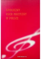 Książki o kulturze i sztuce - Społeczny ruch muzyczny w Polsce - miniaturka - grafika 1