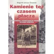 Historia Polski - Kamienie też czasem płaczą Bogumił Janusz Żórawski - miniaturka - grafika 1