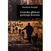 Felietony i reportaże - Wydawnictwo Św.Tomasza Grzechy główne polskiego Kościoła - Stanisław Krajski - miniaturka - grafika 1