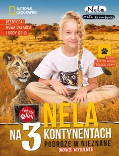 Nela na 3 kontynentach. Podróże w nieznane. Wydanie II z nową okładką, uzupełnione o kody QR - Książki edukacyjne - miniaturka - grafika 1