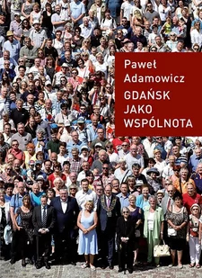 Adamowicz Paweł Gdańsk jako wspólnota - Powieści i opowiadania - miniaturka - grafika 1