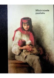 Mistrzowie pastelu - Książki o kulturze i sztuce - miniaturka - grafika 1