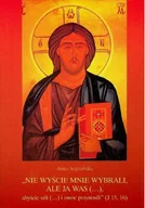 Religia i religioznawstwo - Nie wyście mnie wybrali ale ja was - miniaturka - grafika 1