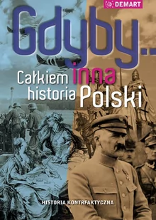 Gdyby... Całkiem inna historia Polski - E-booki - historia - miniaturka - grafika 1