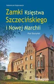 Przewodniki - Zamki Księstwa Szczecińskiego i Nowej Marchii - miniaturka - grafika 1