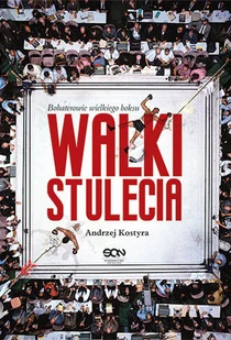 Walki stulecia - Ludzie sportu - miniaturka - grafika 1