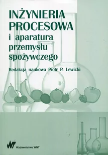 Wydawnictwo Naukowe PWN Inżynieria procesowa i aparatura przemysłu spożywczego - Kuchnia polska - miniaturka - grafika 1