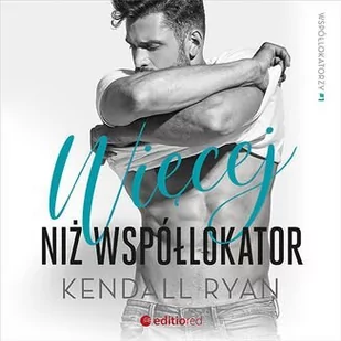 Więcej niż współlokator. Współlokatorzy. Tom 1 - Audiobooki - romanse - miniaturka - grafika 1