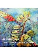 Książki o kulturze i sztuce - Sienkiewicza Drogi do Niepodległości - miniaturka - grafika 1