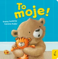 Książki edukacyjne - Maluch poznaje świat To moje! Praca zbiorowa - miniaturka - grafika 1