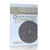 Historia świata - Dziejów polskich pomniki - miniaturka - grafika 1