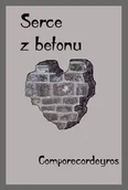 E-booki - kultura i sztuka - Serce z betonu - miniaturka - grafika 1