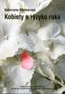 Psychologia - Kobiety a ryzyko raka Katarzyna Mariańczyk - miniaturka - grafika 1