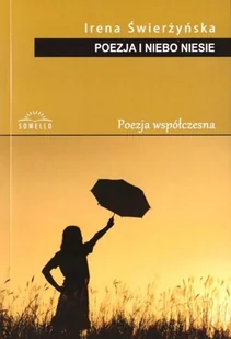 Sowello Poezja i niebo niesie Irena Świerżyńska - Poezja - miniaturka - grafika 2
