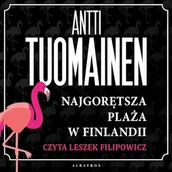 Audiobooki - kryminał, sensacja, thriller - Najgorętsza plaża w Finlandii Antti Tuomainen - miniaturka - grafika 1