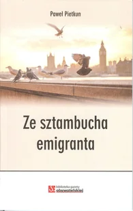 Ze sztambucha emigranta - Pietkun Paweł - Historia Polski - miniaturka - grafika 1