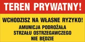 Akcesoria BHP - Tabliczka TEREN PRYWATNY, WCHODZISZ NA WŁASNE RYZYKO, PCV1, 17x35cm, gadżet - miniaturka - grafika 1