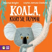Audiobooki dla dzieci i młodzieży - Koala, który się trzymał - miniaturka - grafika 1