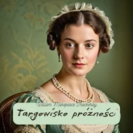 Audiobooki - literatura popularnonaukowa - Targowisko próżności William Makepeace Thackeray - miniaturka - grafika 1