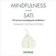 Audiobooki - poradniki - Mindfulness znaczy sati. 25 ćwiczeń rozwijających mindfulness - miniaturka - grafika 1