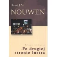 Religia i religioznawstwo - Salwator Henri J.M. Nouwen Po drugiej stronie lustra. Refleksje o życiu i śmierci - miniaturka - grafika 1