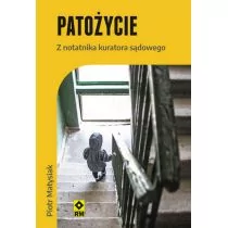 Patożycie. Z notatnika kuratora sądowego - Felietony i reportaże - miniaturka - grafika 1